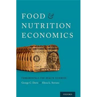 Food And Nutrition Economics Fundamentals For Health Sciences Food And Public Health - 1
