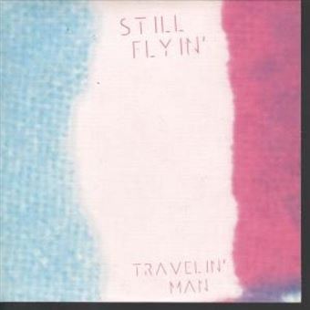 Still Flyin'-Travelin' Man - 1
