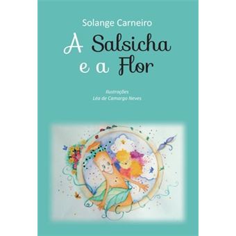 A Salsicha E A Flor - 1