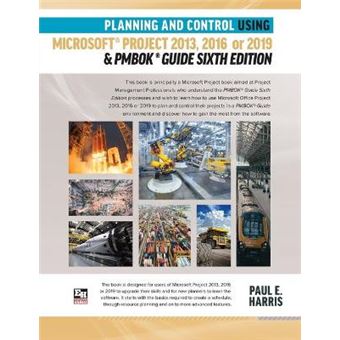 Planning And Control Using Microsoft Project 2013, 2016 Or 2019  Pmbok Guide Sixth Edition - 1