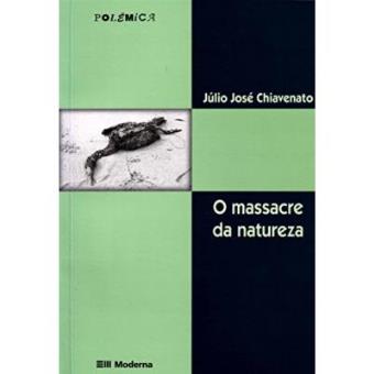 O Massacre Da Natureza - 1