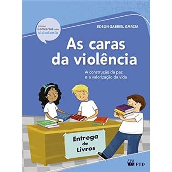 As Caras Da Violência: A Construção Da Paz E A Valorização Da Vida - 1