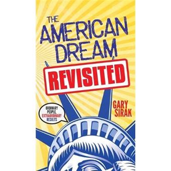 The American Dream, Revisited Ordinary People, Extraordinary Results - 1