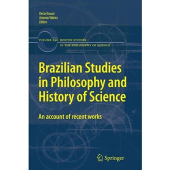 Brazilian Studies in Philosophy and History of Science - An Account of Recent Works - Paperback - 2013 - 1