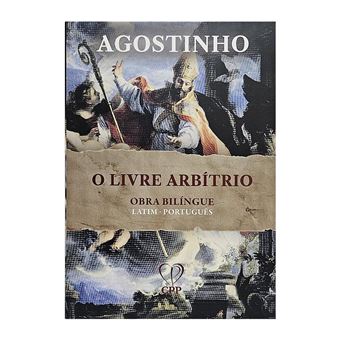O Livre Arbítrio: Obra Bilíngue (Latim E Português) - 1