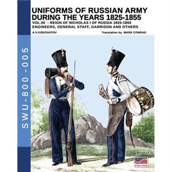 Uniforms Of Russian Army During The Years  Vol - 1