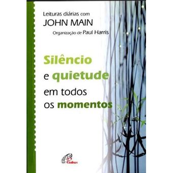 Silêncio e Quietude em Todos os Momentos - 1