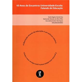10 Anos De Encontros Universidade Escola: Falando De Educação - 1