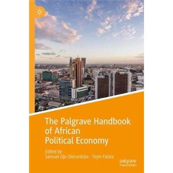 The Palgrave Handbook Of African Political Economy Palgrave Handbooks In Ipe - 1