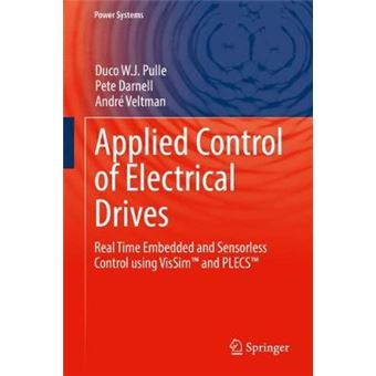 Applied Control of Electrical Drives - Real Time Control Using Vissim and Caspoc Simulation Software - Hardback - 2015 - 1