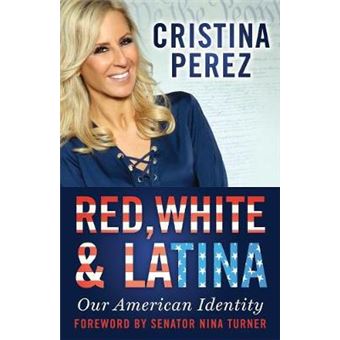 Red, White And Latina Our American Identity - 1