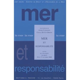 Mer Et Responsabilité: Actes Du Colloque De Brest, 16 Et 17 Octobre 2008 - 1