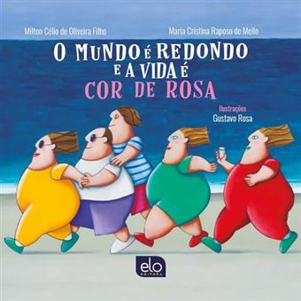 O Mundo É Redondo E A Vida É Cor De Rosa - 1
