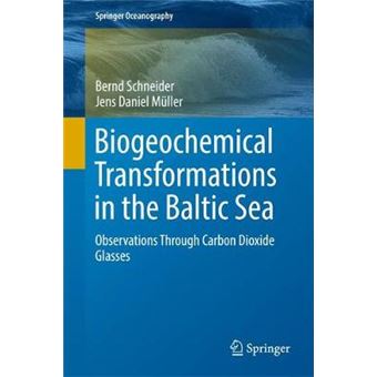Biogeochemical Transformations In The Baltic Sea Observations Through Carbon Dioxide Glasses Springer Oceanography - 1