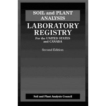 Soil and Plant Analysis - Laboratory Registry for the United States and Canada - Paperback - 1999 - 1