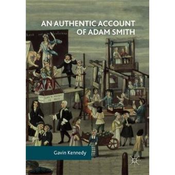 An Authentic Account Of Adam Smith - 1
