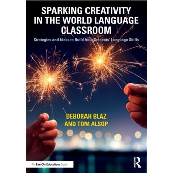 Sparking Creativity In The World Language Classroom - 1