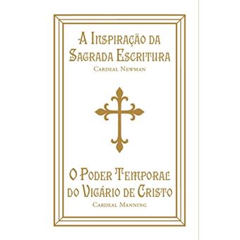 A Inspiração Da Sagrada Escritura E O Poder Temporal Do Vigário De Cristo - 1