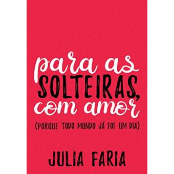 Para as Solteiras, com Amor - 1