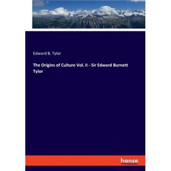 The Origins Of Culture Vol Ii  Sir Edward Burnett Tylor - 1