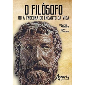 O Filósofo Ou A Procura Do Encanto Da Vida - 1