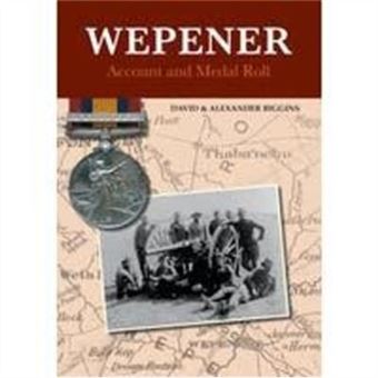 Wepener Account and Medal Roll by David & Alexander Biggins - 1