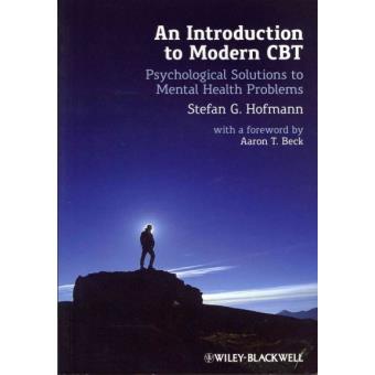 An Introduction to Modern CBT - Psychological Solutions to Mental Health Problems - Paperback - 2011 - 1
