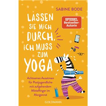 Lassen Sie mich durch, ich muss zum Yoga | Sabine Bode - 1