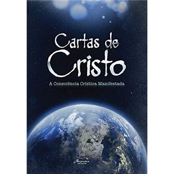 Cartas de Cristo - A Consciência Crística Manifestada - 1