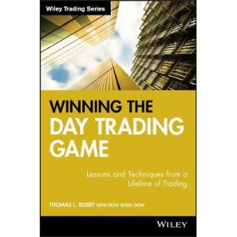 Winning the Day Trading Game - Lessons and Techniques from a Lifetime of Trading - Hardback - 2006 - 1