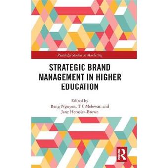 Strategic Brand Management In Higher Education Routledge Studies In Marketing - 1