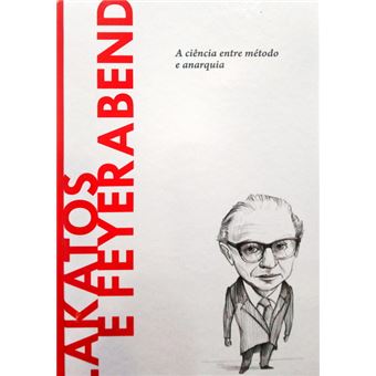 Lakatos e feyerabend. a ciência entre método e anarquia. - 1