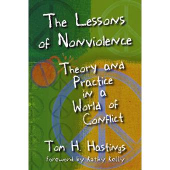 The Lessons of Nonviolence - Theory and Practice in a World of Conflict - Paperback - 2006 - 1