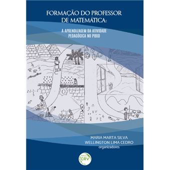 Formação do Professor de Matemática: A Aprendizagem da Atividade Pedagógica No Pibid - 1