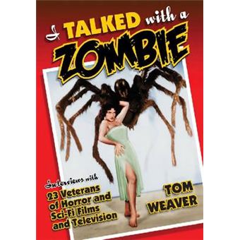 I Talked With a Zombie - Interviews With 23 Veterans of Horror and Sci-Fi Films and Television - Paperback - 2014 - 1