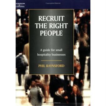 Recruit The Right People: A Guide For Small Hospitality Businesses - [Livre En Vo] - 1