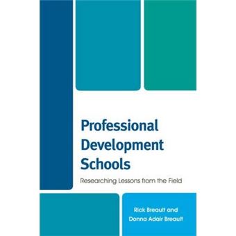 Professional Development Schools : Researching Lessons From the Field - 1