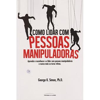 Como Lidar com Pessoas Manipuladoras - 1