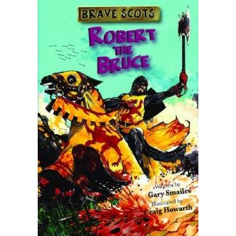 Brave Scots: Robert The Bruce - 1