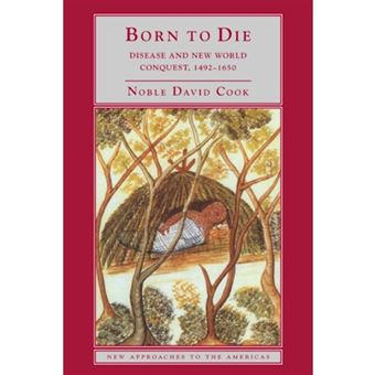 Born to Die - Disease and New World Conquest, 1492-1650 - Paperback - 1998 - 1