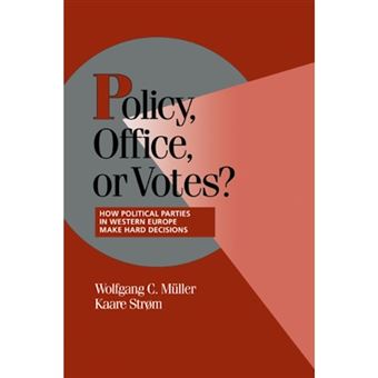 Policy, Office, or Votes? - How Political Parties in Western Europe Make Hard Decisions - Paperback - 1999 - 1