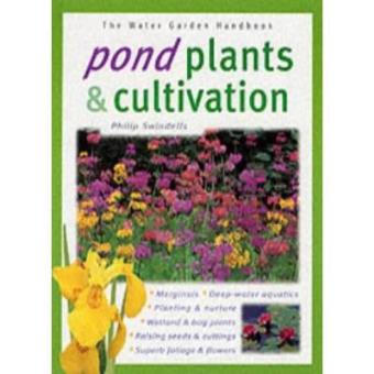Pond Plants and Cultivation (Water Garden Handbooks) - 1