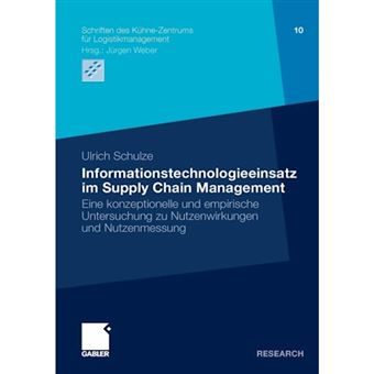 Informationstechnologieeinsatz Im Supply Chain Management - Eine Konzeptionelle Und Empirische Untersuchung Zu Nutzenwirkungen Und Nutzenmessung - Paperback / softback - 0 - 1