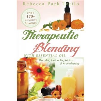 therapeutic Blending With Essential Oil Paperback - - 1