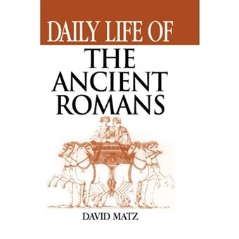 Daily Life of the Ancient Romans - Hardback - 2001 - 1