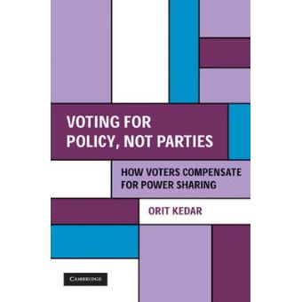 Voting for Policy, Not Parties - How Voters Compensate for Power Sharing - Hardback - 2009 - 1