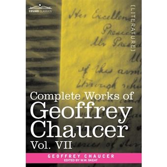 Complete Works of Geoffrey Chaucer, Vol. VII - Chaucerian and Other Pieces, Being a Supplement to the Complete Works of Geoffrey Chaucer (in Seven Volu - Hardback - 2013 - 1