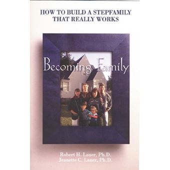 Becoming Family - How to Build a Stepfamily That Really Works - Paperback - 1999 - 1