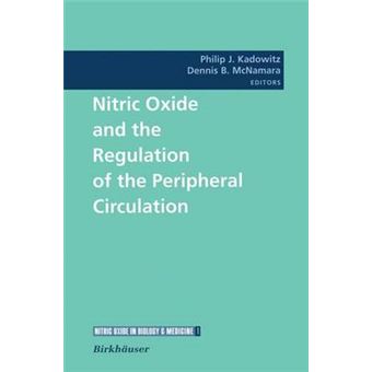 Nitric Oxide and the Regulation of the Peripheral Circulation - Paperback - 2012 - 1
