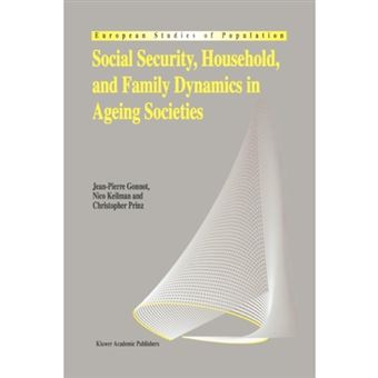 Social Security, Household, and Family Dynamics in Ageing Societies - Paperback - 2010 - 1